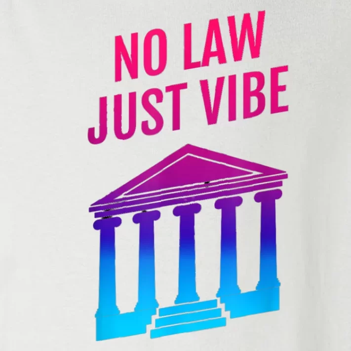 No Law Just Vibes Toddler Long Sleeve Shirt