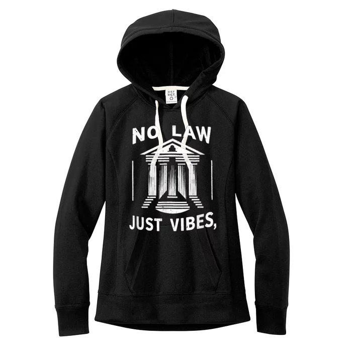 No Law Just Vibes Women's Fleece Hoodie