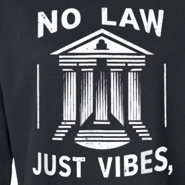 No Law Just Vibes Cropped Pullover Crew