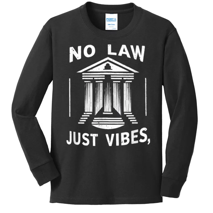 No Law Just Vibes Kids Long Sleeve Shirt