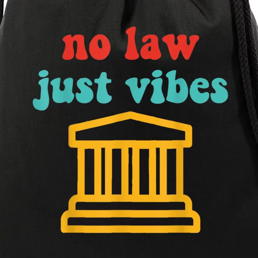 No Law Just Vibes Drawstring Bag