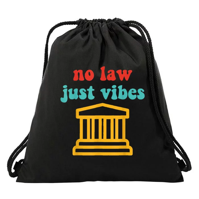 No Law Just Vibes Drawstring Bag