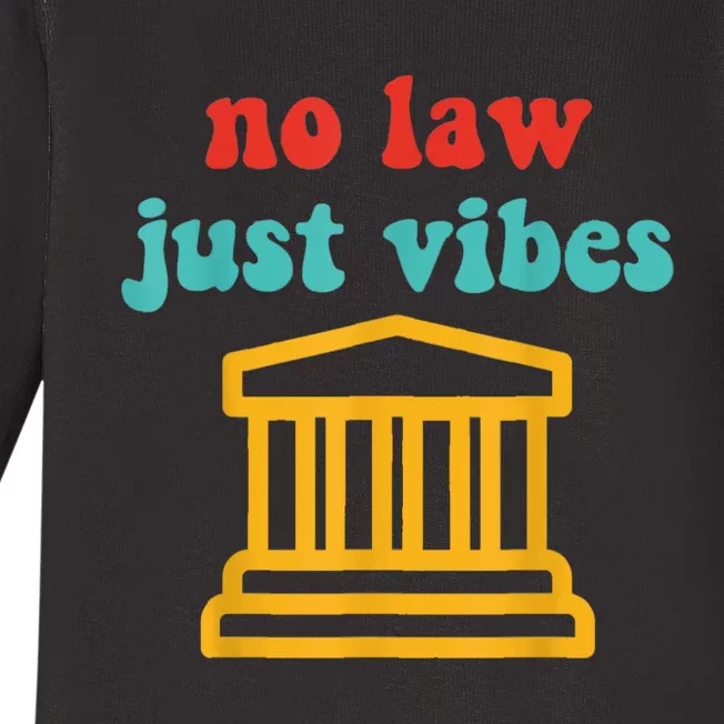 No Law Just Vibes Baby Long Sleeve Bodysuit