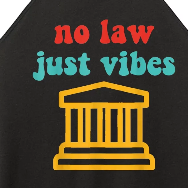 No Law Just Vibes Women’s Perfect Tri Rocker Tank