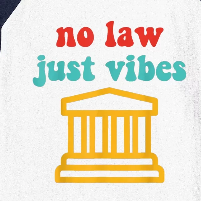 No Law Just Vibes Baseball Sleeve Shirt