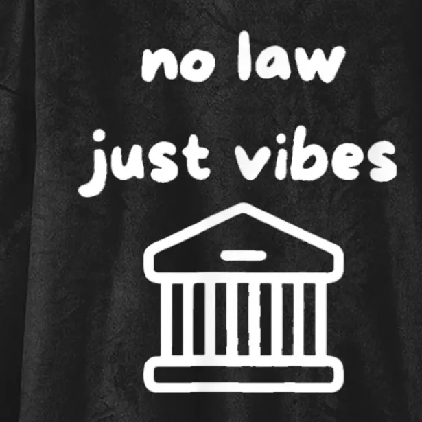 No Law Just Vibes Hooded Wearable Blanket