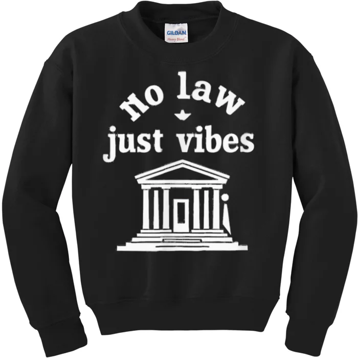 No Law Just Vibes Kids Sweatshirt