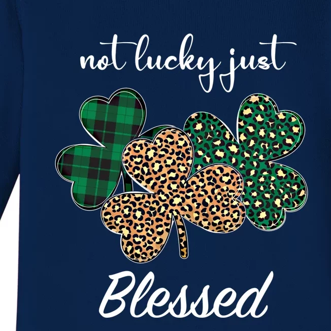 Not Lucky Just Blessed Leopard Shamrock St Patrick Day Irish Gift Baby Long Sleeve Bodysuit