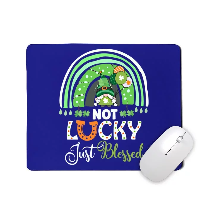 Not Lucky Just Blessed Rainbow Gnome Clover St Patricks Day Gift Mousepad