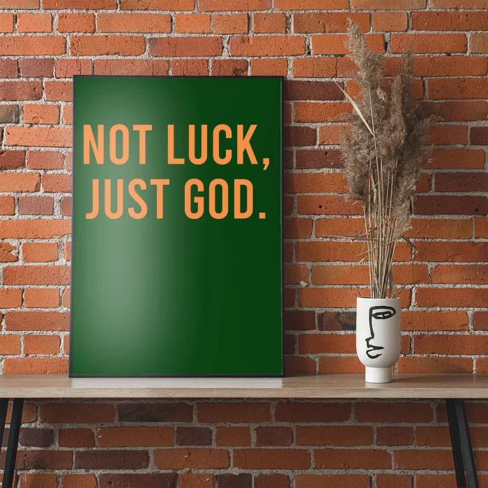 Not Luck Just God Poster