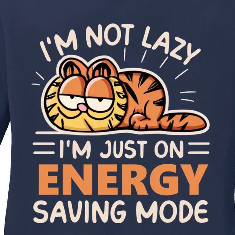 Not Lazy Just On Energy Saving Mode Funny Hilarious And Humorous Ladies Long Sleeve Shirt