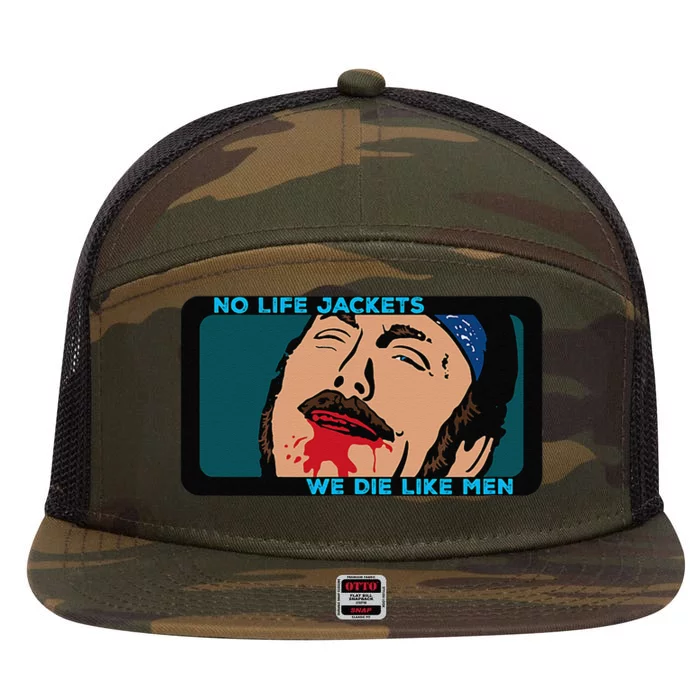 No Life Jacket We Die Like Me.N 7 Panel Mesh Trucker Snapback Hat