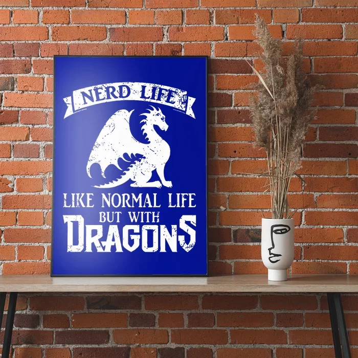 Nerd Life Like Normal Life But With Dragons Poster