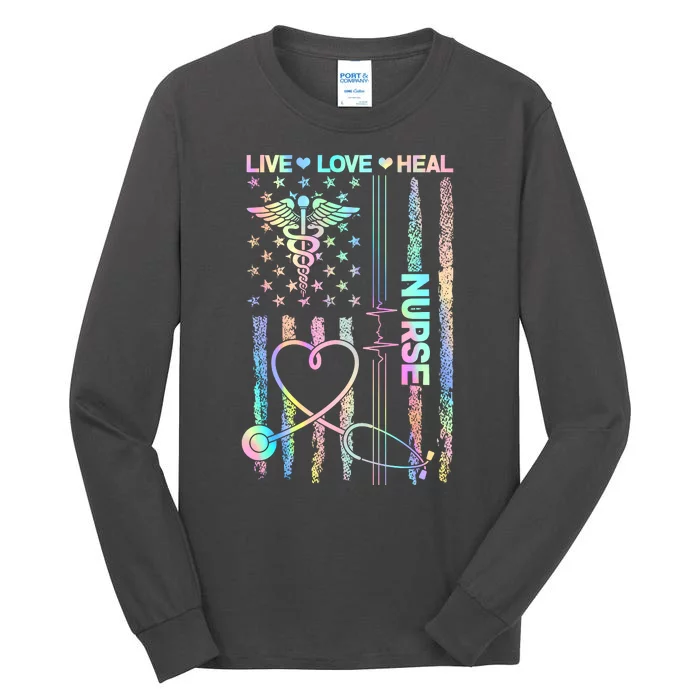 Nurse Live Love Heal Colorful USA Flag Tall Long Sleeve T-Shirt