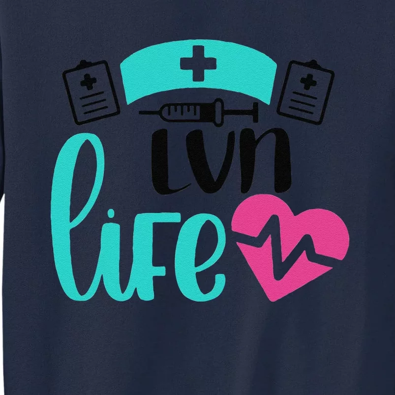 Nurse LVN Life Heartbeat Gift Valentine's Day Tall Sweatshirt