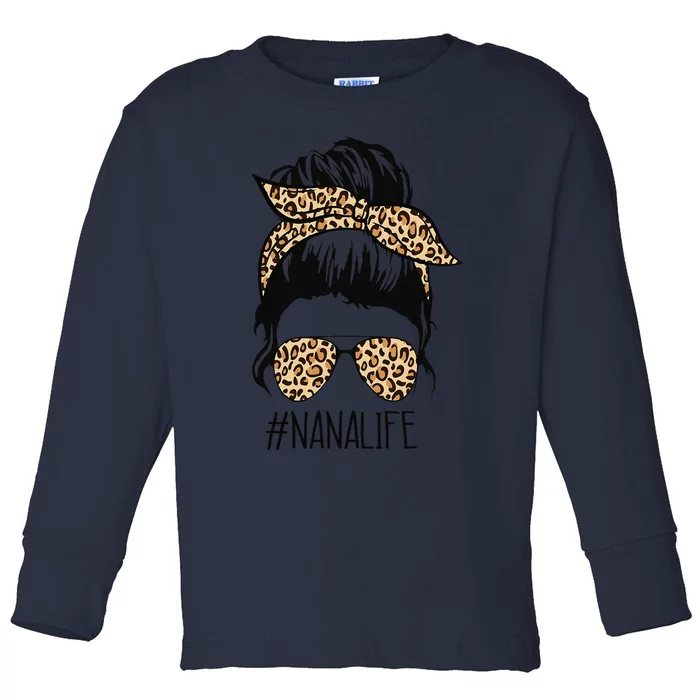 Nana Life Leopard Messy Bun Funny Nana Mother's Day Gift Toddler Long Sleeve Shirt