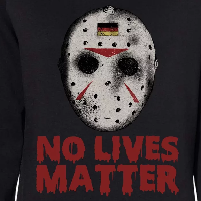 No Lives Matter Horror Halloween Jason Womens California Wash Sweatshirt