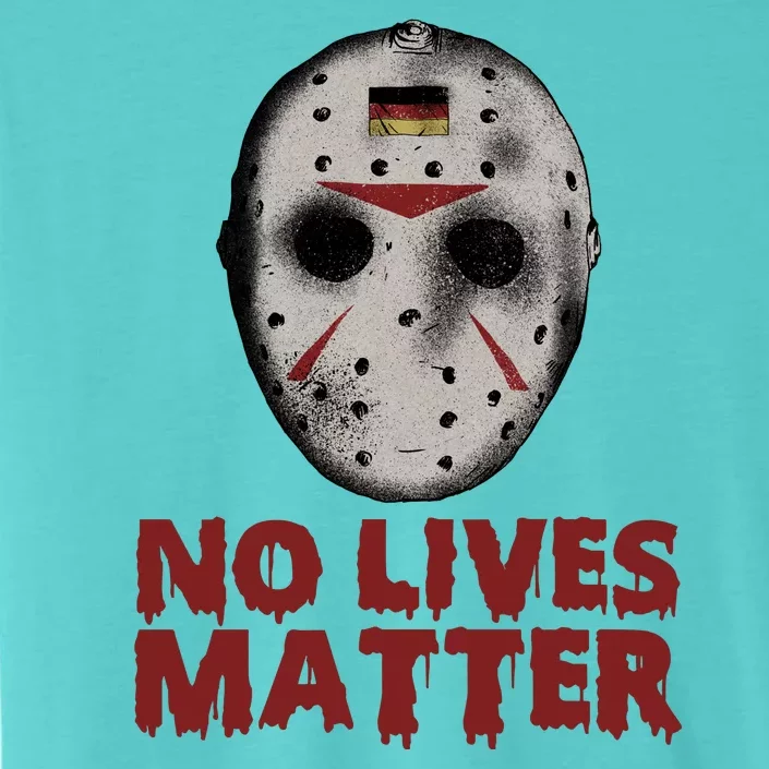 No Lives Matter Horror Halloween Jason ChromaSoft Performance T-Shirt