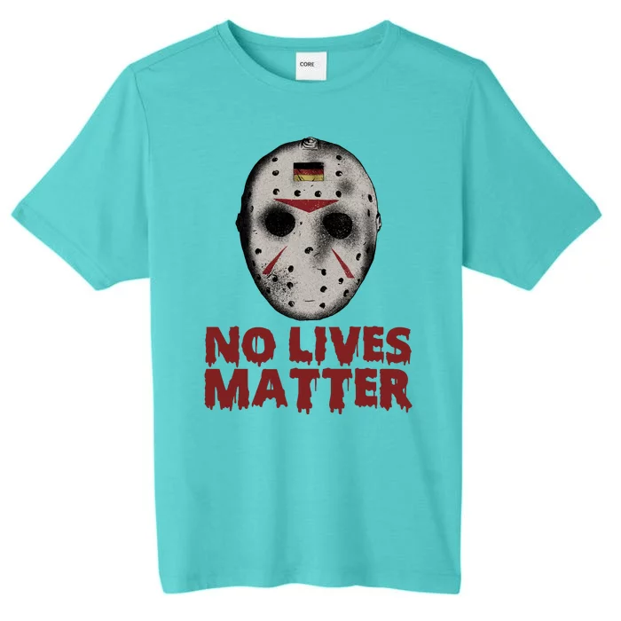 No Lives Matter Horror Halloween Jason ChromaSoft Performance T-Shirt