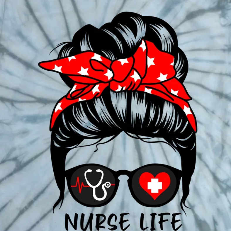 Nurse Life Messy Bun Hair Funny Registered Nurse Gift Tie-Dye T-Shirt