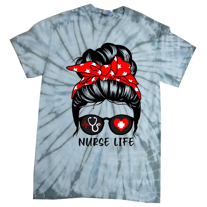 Nurse Life Messy Bun Hair Funny Registered Nurse Gift Tie-Dye T-Shirt