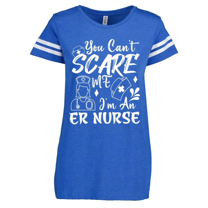 Nurse Life Merch You CanT Scare Me IM An Er Nurse Gift Enza Ladies Jersey Football T-Shirt