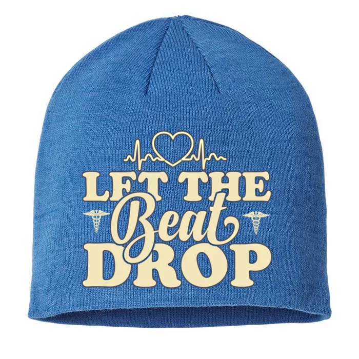 Nurse Life Merch Let The Beat Drop Great Gift 8 1/2in Sustainable Knit Beanie