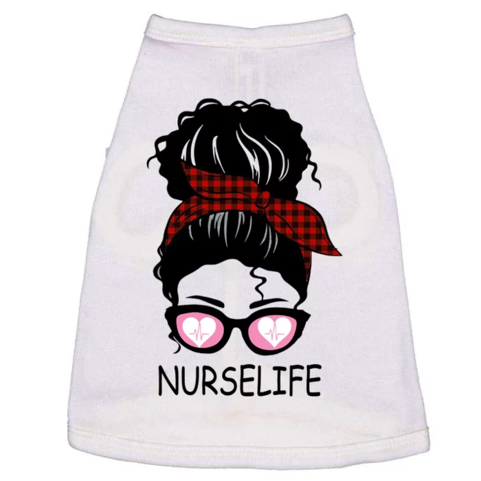 Nurse Life Messy Bun Nurse Life Gift Doggie Tank