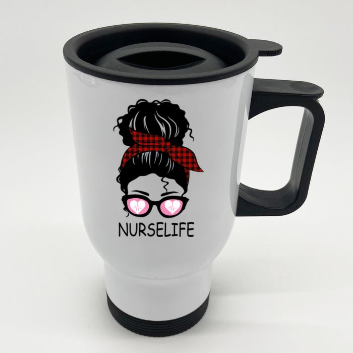 Nurse Life Messy Bun Nurse Life Gift Front & Back Stainless Steel Travel Mug