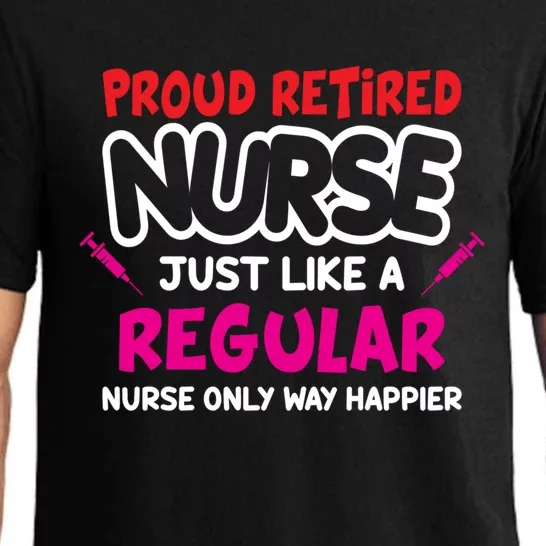 Nurse Life Merch Proud Retired Nurse Just Like A Regular Gift Pajama Set