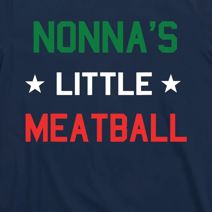 Nonnas Little Meatball Funny Italian Sayings Gift T-Shirt