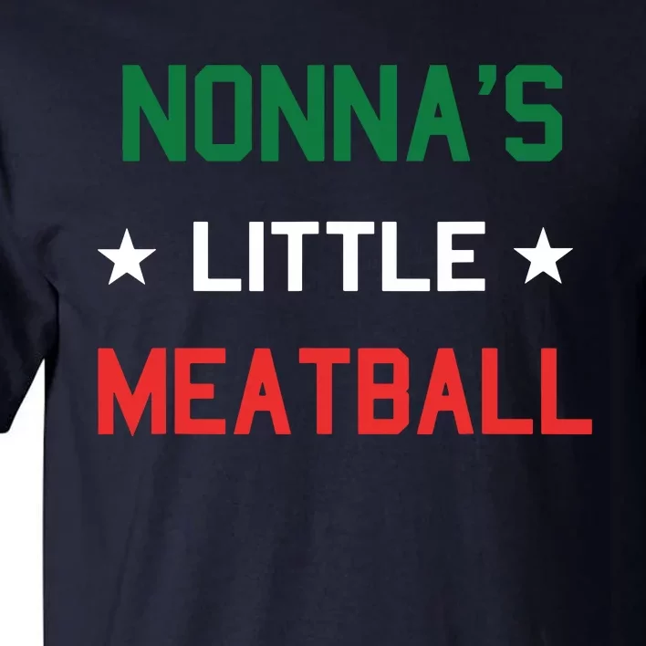 Nonnas Little Meatball Funny Italian Sayings Gift Tall T-Shirt