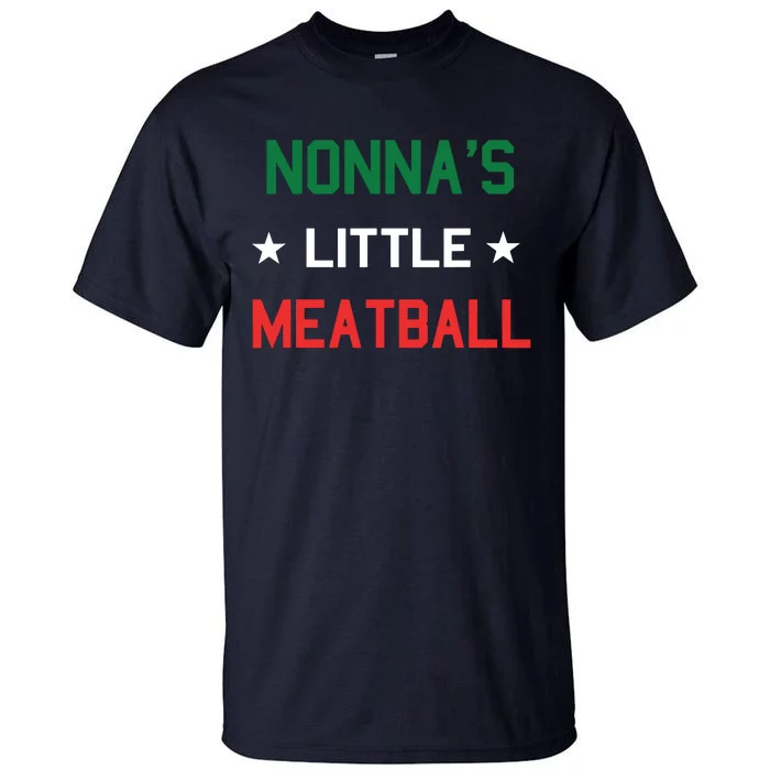 Nonnas Little Meatball Funny Italian Sayings Gift Tall T-Shirt