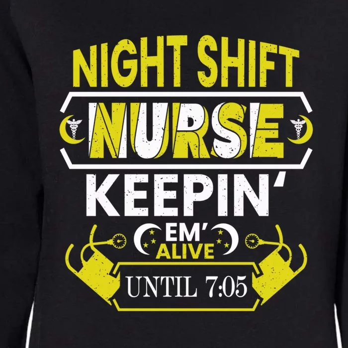 Nurse Life Merch Night Shift Nurse Keep In Gift Womens California Wash Sweatshirt