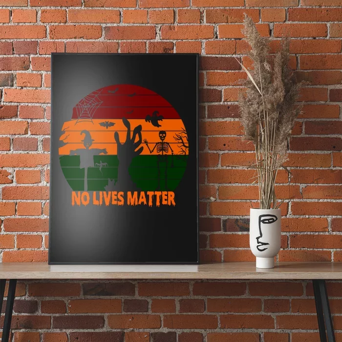 No Lives Matter Funny Halloween Poster