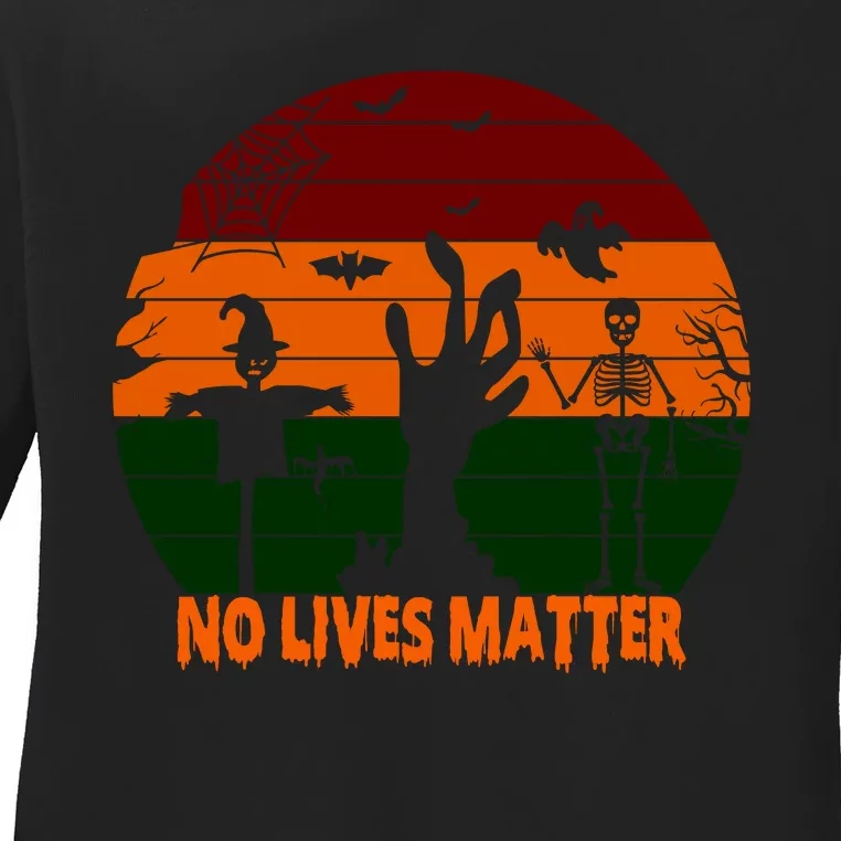 No Lives Matter Funny Halloween Ladies Long Sleeve Shirt