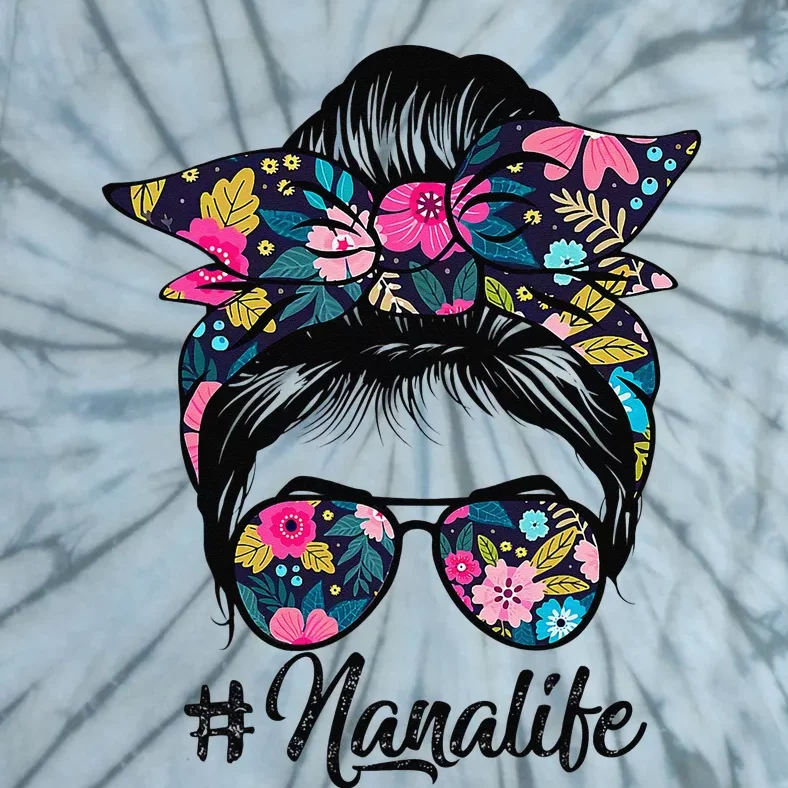 Nana Life Messy Hair Bun Floral Mother's Day Tie-Dye T-Shirt