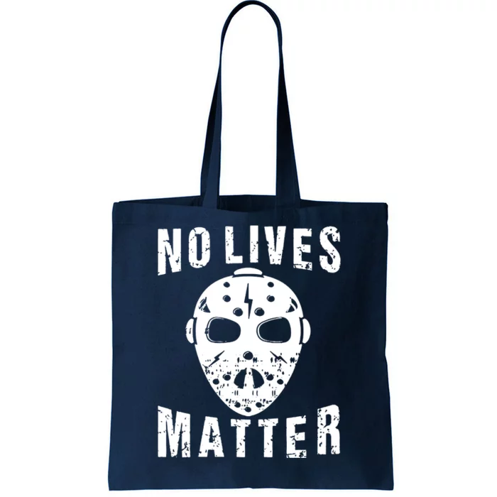 No Lives Matter Jason Voorhees Halloween Horror Friday The Inspired Hockey Tote Bag