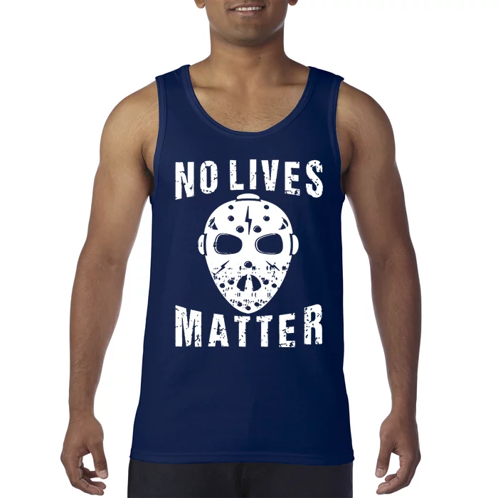 No Lives Matter Jason Voorhees Halloween Horror Friday The Inspired Hockey Tank Top