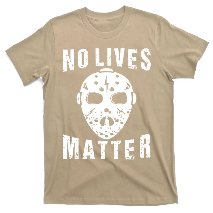 No Lives Matter Jason Voorhees Halloween Horror Friday The Inspired Hockey T-Shirt