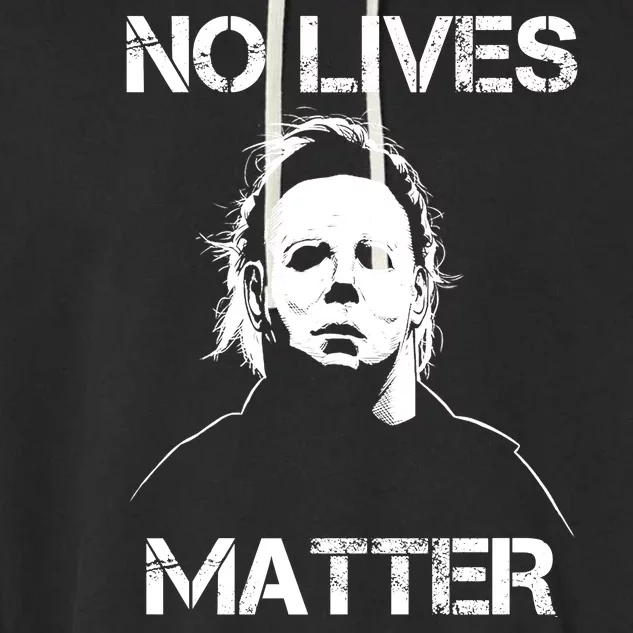 No Lives Matter Halloween Scary Parody Garment-Dyed Fleece Hoodie