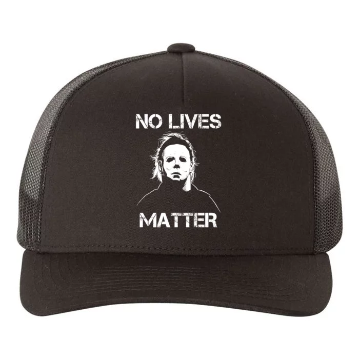 No Lives Matter Halloween Scary Parody Yupoong Adult 5-Panel Trucker Hat