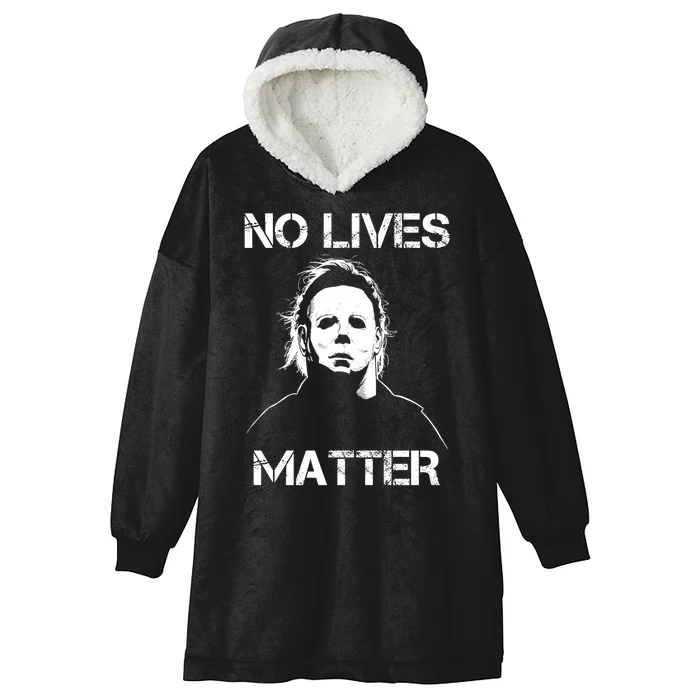 No Lives Matter Halloween Scary Parody Hooded Wearable Blanket