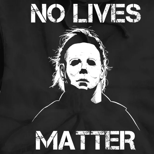 No Lives Matter Halloween Scary Parody Tie Dye Hoodie