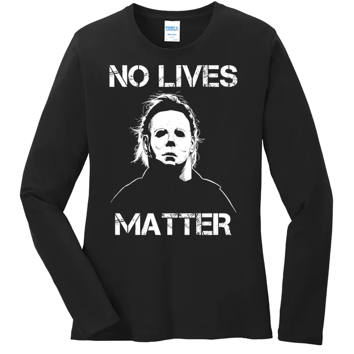 No Lives Matter Halloween Scary Parody Ladies Long Sleeve Shirt