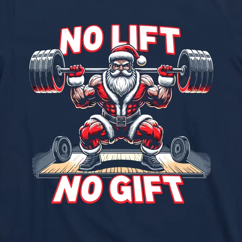 No Lift No Gift Santa Claus Christmas Gym Bodybuilding T-Shirt