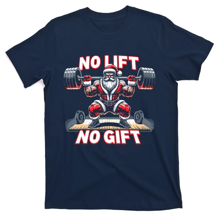 No Lift No Gift Santa Claus Christmas Gym Bodybuilding T-Shirt