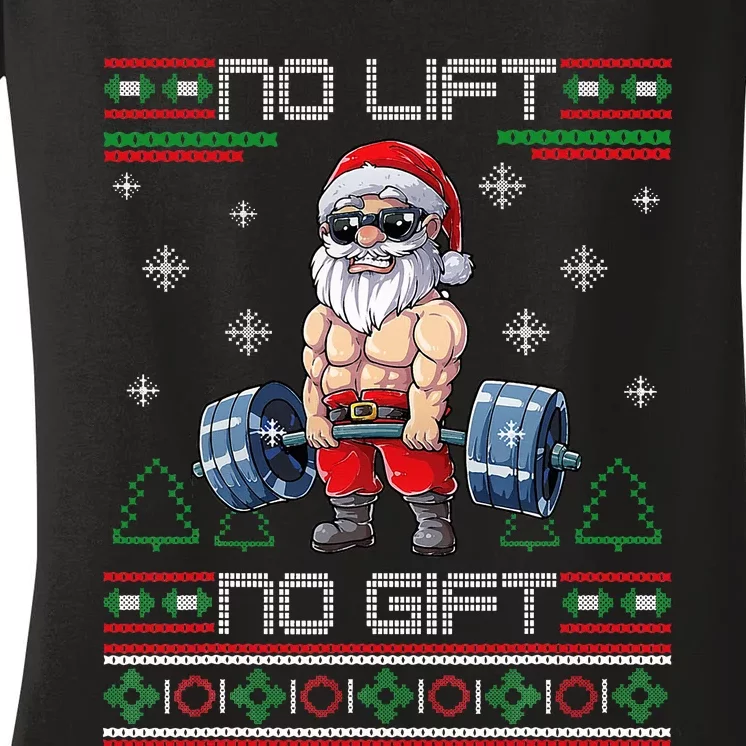 No Lift No Gift Ugly Christmas Sweater Gym Santa Gifts Women's V-Neck T-Shirt