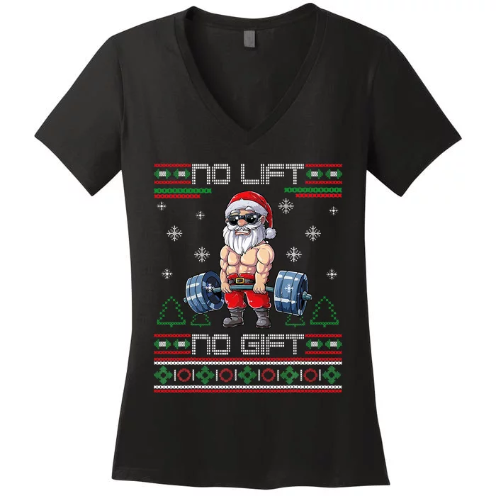 No Lift No Gift Ugly Christmas Sweater Gym Santa Gifts Women's V-Neck T-Shirt