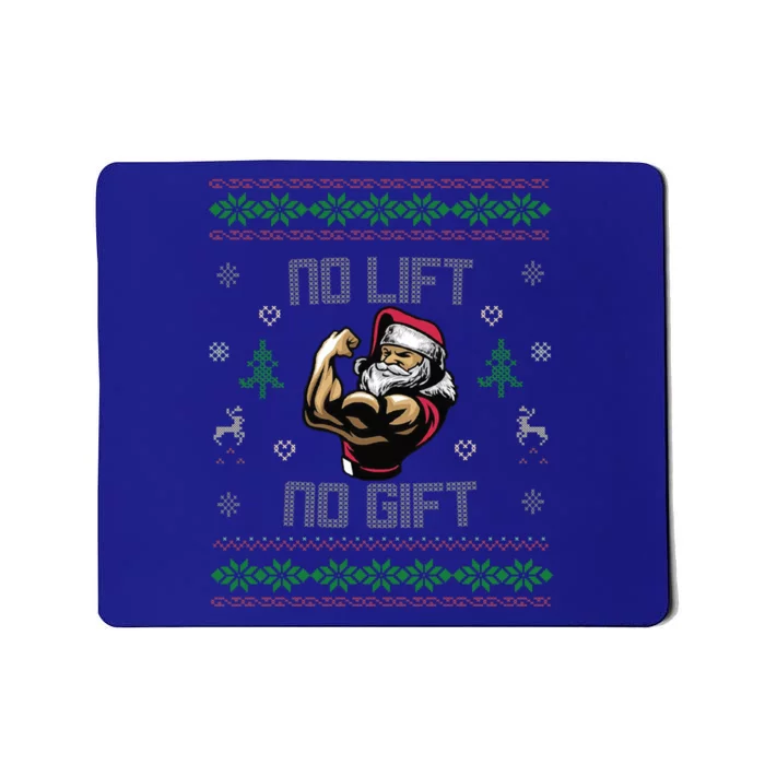 No Lift No Gift Gym Powerlifting Ugly Christmas Sweater Sant Funny Gift Mousepad